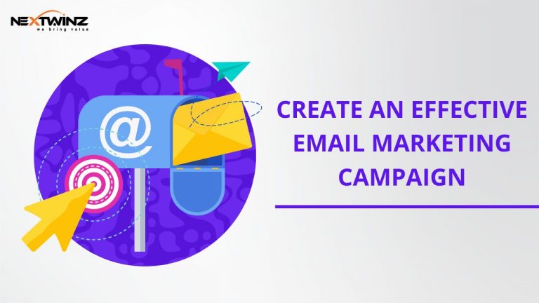 How to Create an Effective Email Marketing Campaign | Nextwinz
